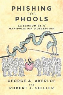 ((Read_[P.D.F])) Phishing for Phools: The Economics of Manipulation and Deception [EPUB