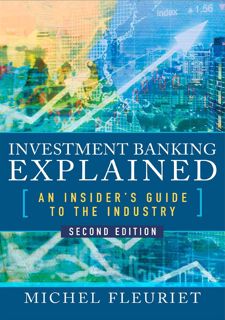 📖FREE PDF DOWNLOAD📖 Investment Banking Explained, Second Edition: An Insider's Guide to the Ind