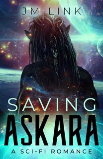 ((download_p.d.f))^ Saving Askara  A Sci-fi Romance kindle