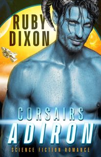 (Kindle) PDF Corsairs  Adiron  A SciFi Alien Romance (Corsair Brothers Book 1) epub