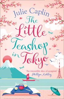 EBOOK READ [PDF] The Little Teashop in Tokyo  A feel-good  romantic comedy to make you smile and f