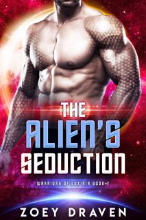 (Kindle) Download The Alien's Seduction (A SciFi Alien Warrior Romance) (Warriors of Luxiria Book