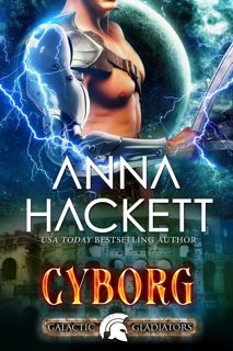((Download))^^ Cyborg  A Scifi Alien Romance (Galactic Gladiators Book 10) [PDF]