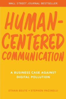 (EPUB)->DOWNLOAD Human-Centered Communication: A Business Case Against Digital Pollution REad_E-bo