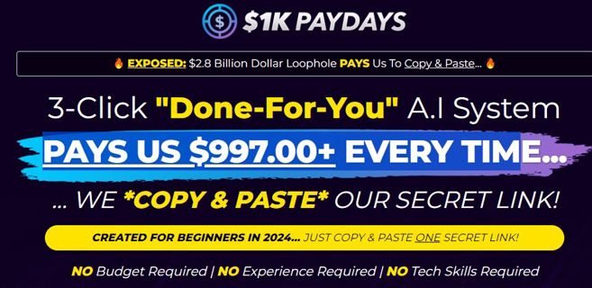 1K PAYDAYS Review - Make $997/day with high-quality free traffic.