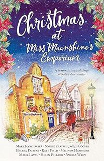 Christmas at Miss Moonshine's Emporium: An uplifting collection of feel-good festive stories (Miss