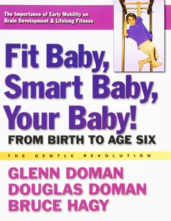 ((P.D.F))^^ Fit Baby  Smart Baby  Your Baby!  From Birth to Age Six (The Gentle Revolution Series)