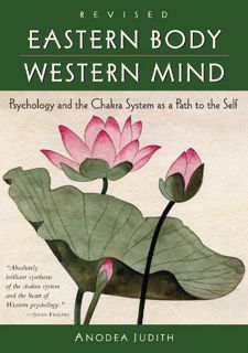 [PDF] DOWNLOAD READ Eastern Body, Western Mind: Psychology and the Chakra System As a Path to the