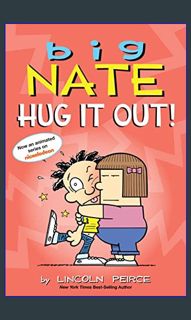 Read$$ ✨ Big Nate: Hug It Out! (Volume 21)     Paperback – Illustrated, September 3, 2019 PDF E