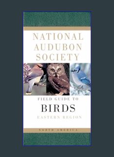 GET [PDF National Audubon Society Field Guide to North American Birds: Eastern Region, Revised Edit