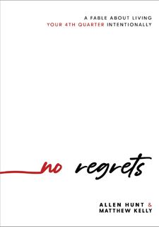 Read e-book No Regrets: A Practical Guide to the 4th Quarter of Your Life by