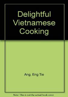 FOR FREE ❤️PDF⚡️ Delightful Vietnamese Cooking