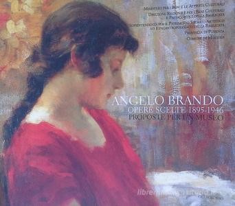 Read Epub Angelo Brando. Opere scelte 1895-1946. Proposte per un museo