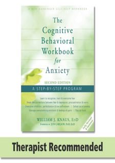 Read e-book The Cognitive Behavioral Workbook for Anxiety: A Step-By-Step Program by