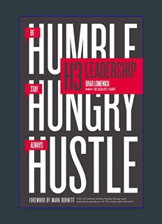 Full E-book H3 Leadership: Be Humble. Stay Hungry. Always Hustle.     Paperback – October 18, 2016