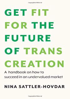 NO CHARGE! READ BOOK [] GET FIT FOR THE FUTURE OF TRANSCREATION: A handbook on how to succeed in