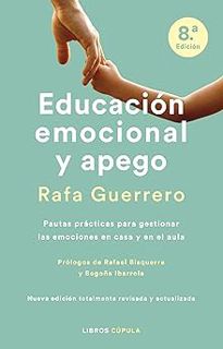 Educación emocional y apego. Edición actualizada (Padres e hijos) (Spanish Edition) BY: Rafa Guerre