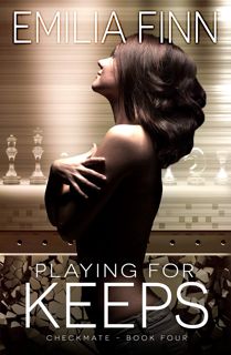 (Read) Kindle Playing For Keeps (Checkmate Series Book 4) [Download]
