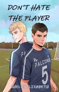 ((Download))^^ Don't Hate the Player  An MM Enemies-to-Lovers High School Romance pdf_