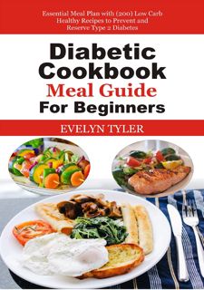 ⛄️DOWNLOAD EPUB⛄️ Diabetic Cookbook Meal Guide For Beginners: Essential Meal Plan with (200) Lo