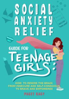 [Ebook] Reading Social Anxiety Relief Guide For Teenage Girls: How to Rewire the Brain From