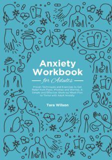 (Unlimited ebook) Anxiety Workbook for Adults: Proven Techniques and Exercises to Get Relief from