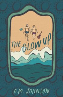( PDF KINDLE)- DOWNLOAD The Glow Up  Alternate Cover ebook_