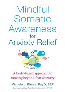 Download [PDF] Mindful Somatic Awareness for Anxiety Relief: A Body-Based Approach to Moving