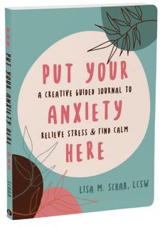 EBOOK [P.D.F] Put Your Anxiety Here: A Creative Guided Journal to Relieve Stress and Find Calm by