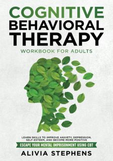 EPub[EBOOK] Cognitive Behavioral Therapy Workbook for Adults: Learn Skills to Improve Anxiety,