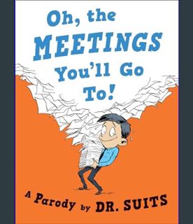 Full E-book Oh, The Meetings You'll Go To!: A Parody     Hardcover – April 18, 2017