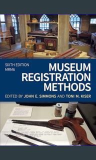 #^D.O.W.N.L.O.A.D 📚 Museum Registration Methods (American Alliance of Museums)     Sixth Editio