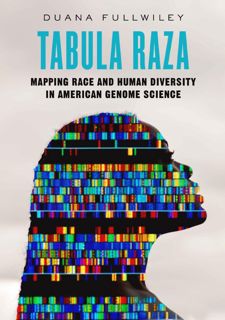 EBOOK ??DOWNLOAD?? FREE READ BOOK Tabula Raza: Mapping Race and Human Diversity in American Genome S