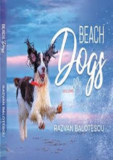 BEACH DOGS: A Coffee Table Photography Book of Joy for Dog