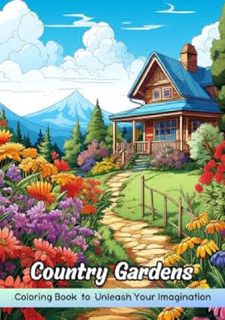 F.R.E.E DOWNLOAD Country Gardens Coloring Book: Awesome Mindfulness Anxiety Relief