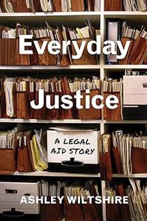 â›„ï¸DOWNLOAD EPUBâ›„ï¸ Everyday Justice: A Legal Aid Story by Ashley Wiltshire (Author)