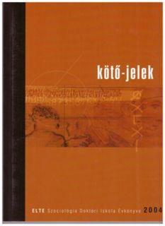 Download PDF Koto-jelek 2004 - ELTE TaTK Szociologia Doktori Iskola Evkonyve