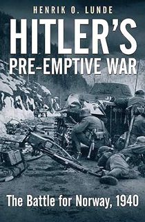 📚 <![books.google.com Hitler's Pre-emptive War: The Battle for Norway, 1940] [R.A.R]