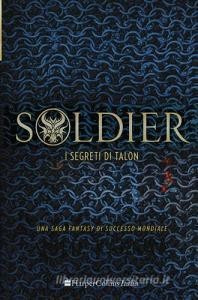 Read Epub Soldier. I segreti di Talon