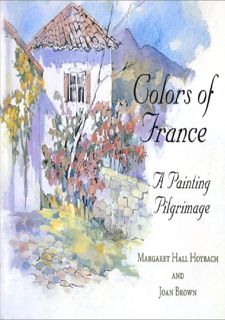 Colors of France: A Painting Pilgrimage