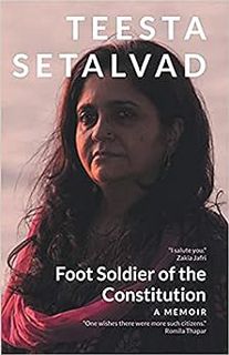 ðŸ“•NO COST! DownloadðŸ“™ Foot Soldier of the Constitution by Teesta Setalvad (Author)