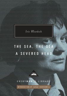 Download⚡️︿[EBOOK] The Sea, the Sea A Severed Head: Introduction by Sarah Churchwell (Everyman's Lib