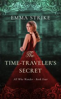 REad_E-book The Time-Traveler's Secret  All Who Wander Book 4 read