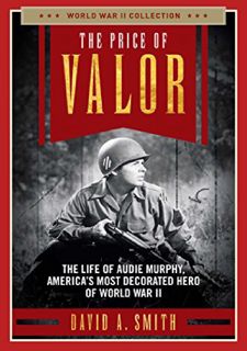 #^Download 🌟 The Price of Valor: The Life of Audie Murphy, America's Most