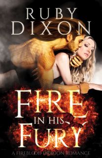 (Download) Read Fire in His Fury  A Post-Apocalyptic Dragon Romance (Fireblood Dragon Book 4) epub