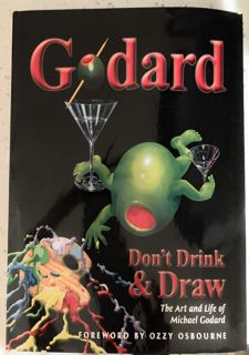 Godard: Don't Drink  Draw: The Life and Art of Michael Godard