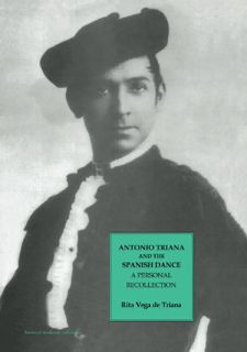 Antonio Triana and the Spanish Dance: A Personal Recollection (Choreography and Dance Studies