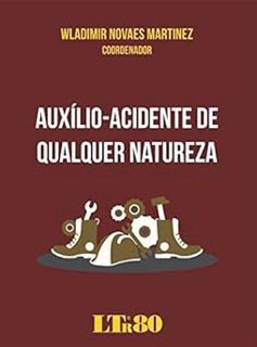✔WITHOUT CHARGE✔️ ⚡️PDF⚡️ Auxílio-Acidente de Qualquer Naturez (Portuguese Edition) by Wladimir Nova