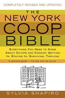 Kindle [PDF] The New York Co-op Bible: Everything You Need to Know About Co-ops and Condos: Gettin