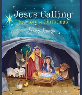 [EBOOK] [PDF] Jesus Calling: The Story of Christmas (picture book): God's Plan for the Nativity fro